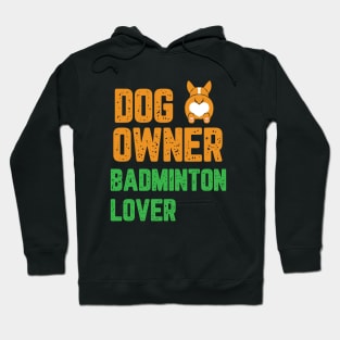 Dog owner badminton lover Hoodie